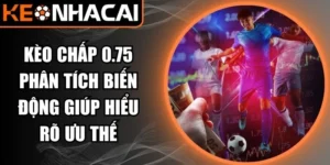 kèo chấp 0.75