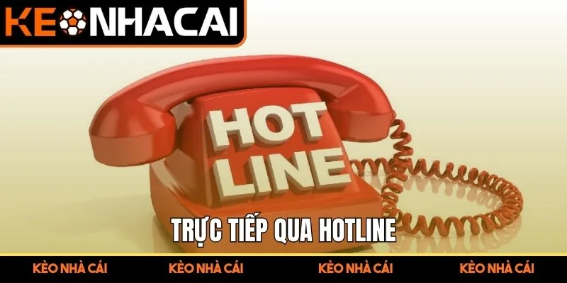 Trực tiếp qua Hotline