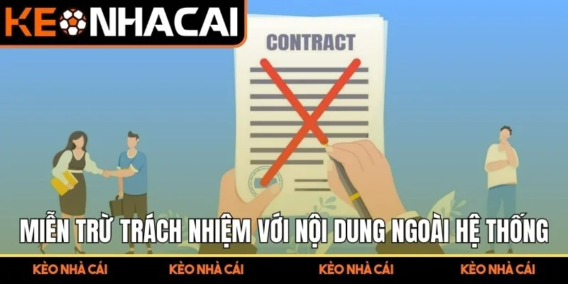 Miễn trừ trách nhiệm với nội dung ngoài hệ thống